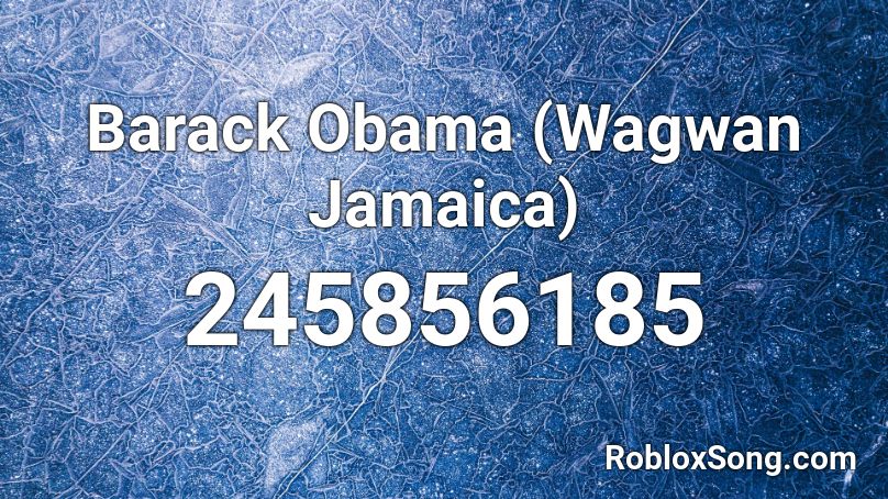 Barack Obama (Wagwan Jamaica) Roblox ID