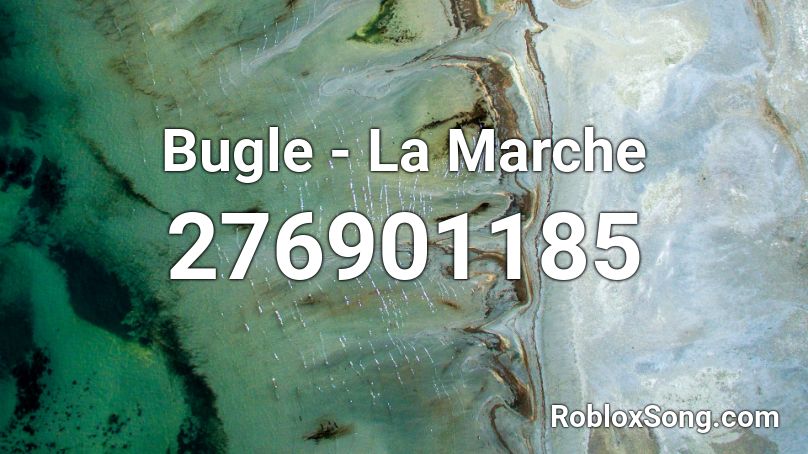 Bugle - La Marche Roblox ID