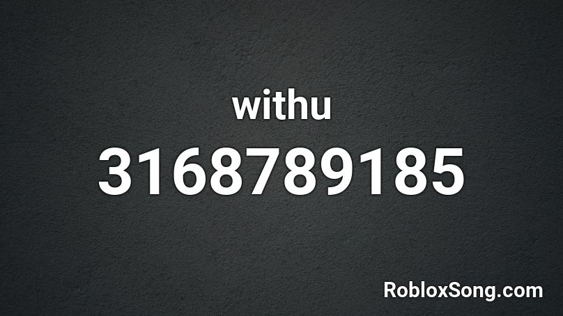 withu Roblox ID