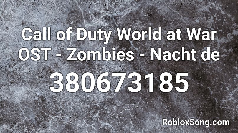 Call of Duty World at War OST - Zombies - Nacht de Roblox ID