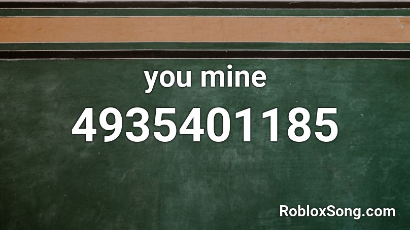You Mine Roblox Id Roblox Music Codes - mine roblox id code