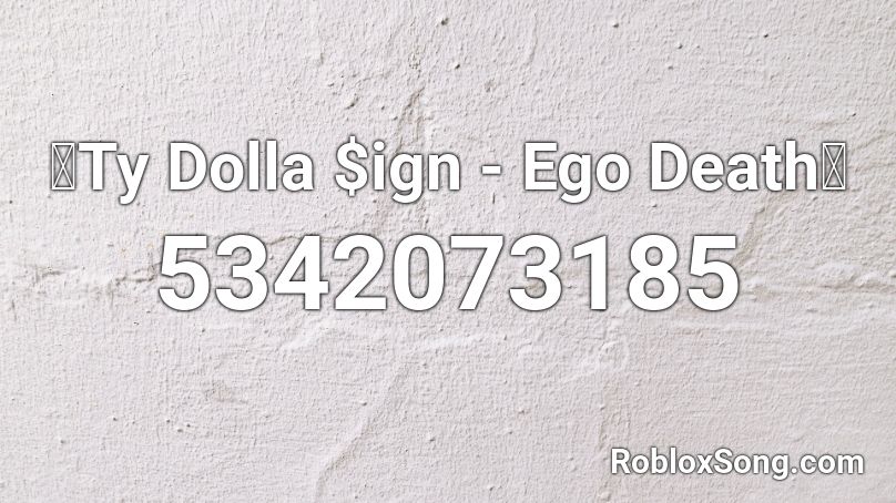 🔥Ty Dolla $ign - Ego Death🔥 Roblox ID