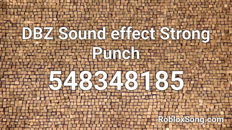 DBZ Sound effect Strong Punch Roblox ID