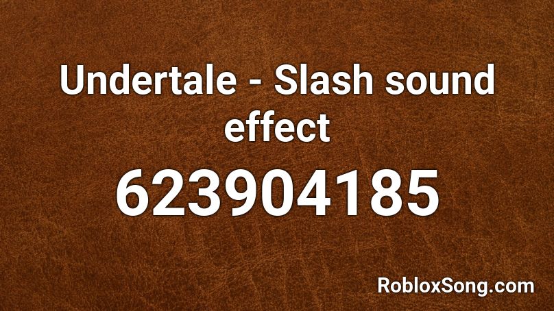 Undertale - Slash sound effect Roblox ID