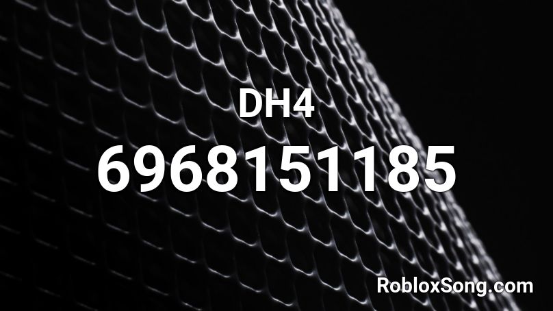 DH4 Roblox ID