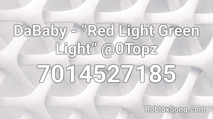 Dababy Red Light Green Light 0topz Roblox Id Roblox Music Codes - light green roblox logo