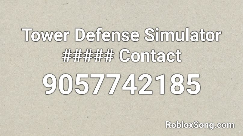 Tower Defense Simulator ##### Contact Roblox ID