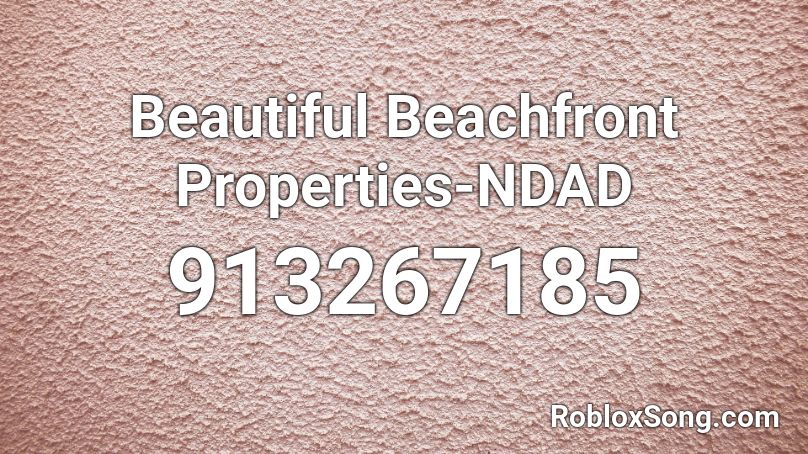 Beautiful Beachfront Properties-NDAD Roblox ID