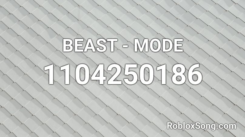 BEAST - MODE Roblox ID