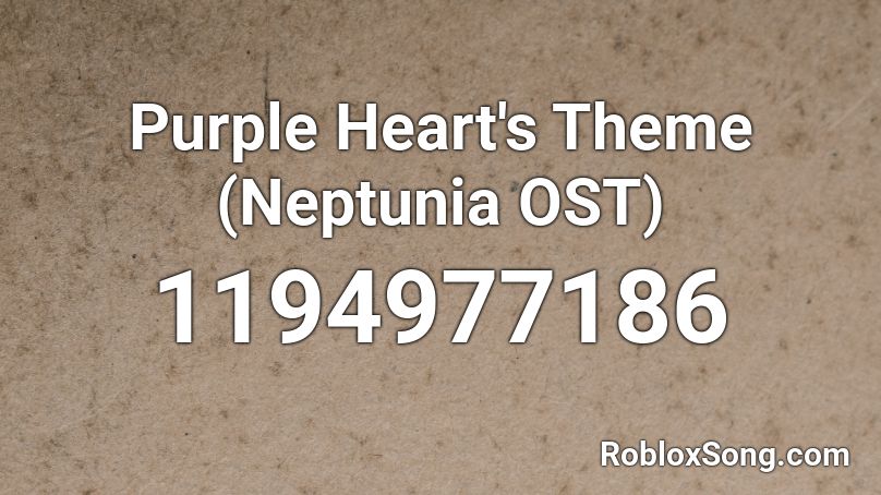 Purple Heart's Theme (Neptunia OST) Roblox ID