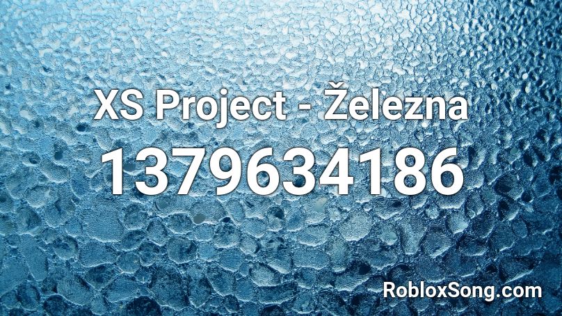 XS Project - Železna Roblox ID