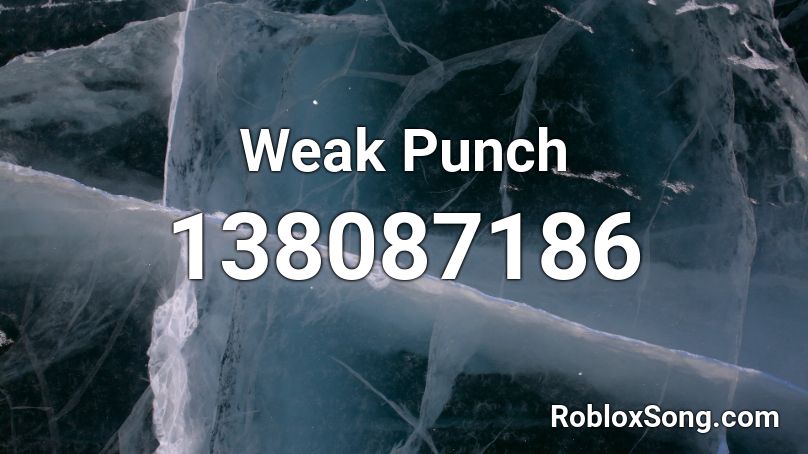 Weak Punch Roblox ID