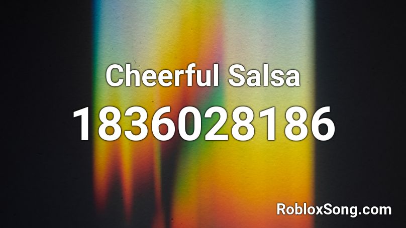 Cheerful Salsa Roblox ID