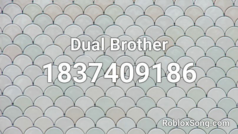 Dual Brother Roblox ID