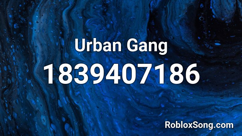 Urban Gang Roblox ID