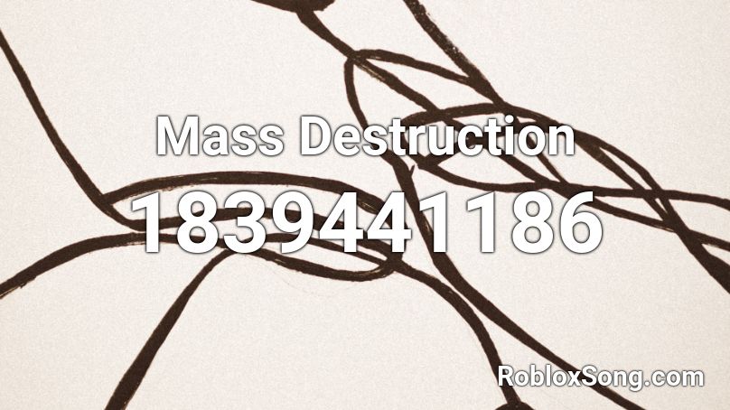 Mass Destruction Roblox ID