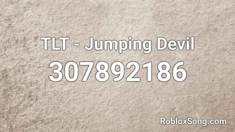 TLT - Jumping Devil Roblox ID