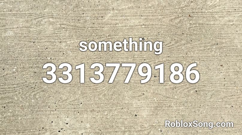 something  Roblox ID