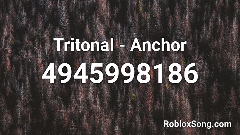 Tritonal - Anchor Roblox ID