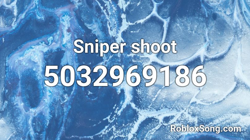 Sniper shoot Roblox ID