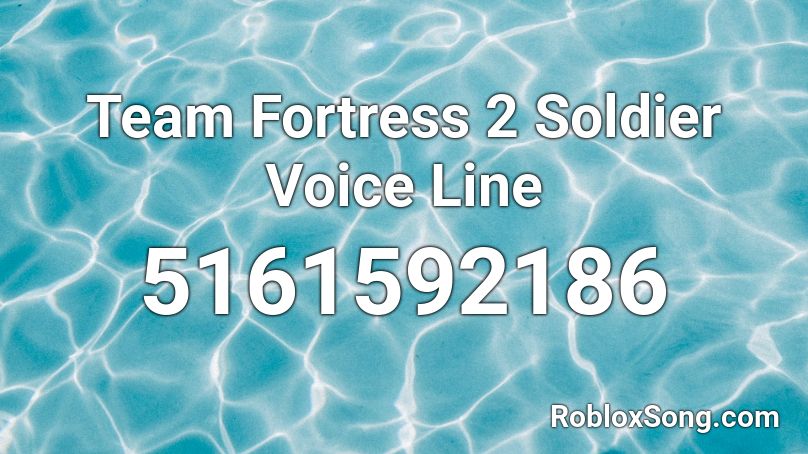 Team Fortress 2 Soldier Voice Line Roblox ID