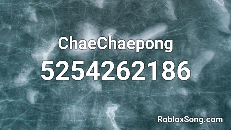 ChaeChaepong Roblox ID