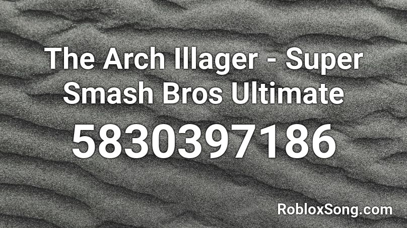 The Arch Illager Super Smash Bros Ultimate Roblox Id Roblox Music Codes - super smash bros ultimate song roblox