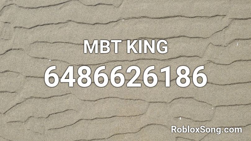 MBT KING Roblox ID