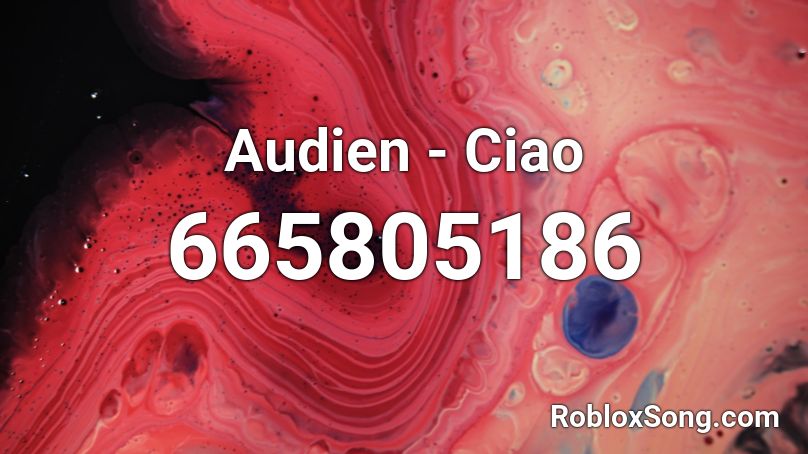 Audien - Ciao Roblox ID