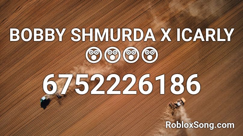 BOBBY SHMURDA X ICARLY 😲😲😲😲 Roblox ID