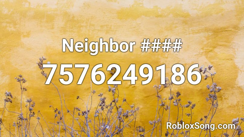 Neighbor #### Roblox ID