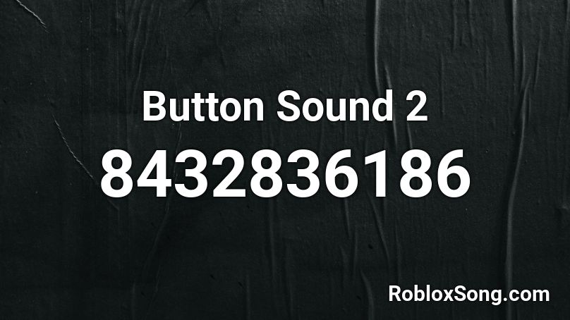 Button Sound 2 Roblox ID