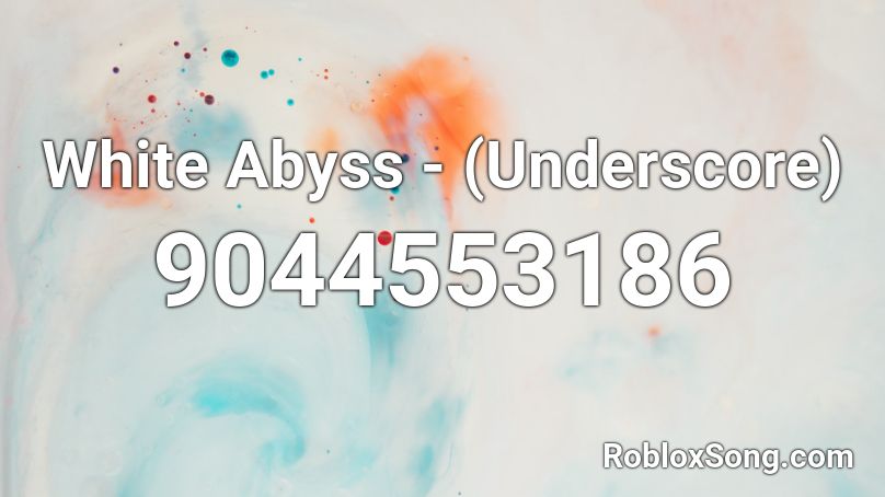 White Abyss - (Underscore) Roblox ID