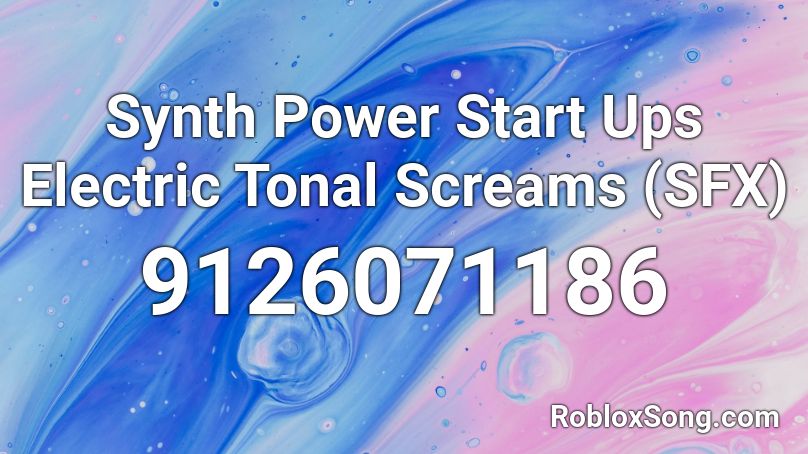 Synth Power Start Ups Electric Tonal Screams (SFX) Roblox ID