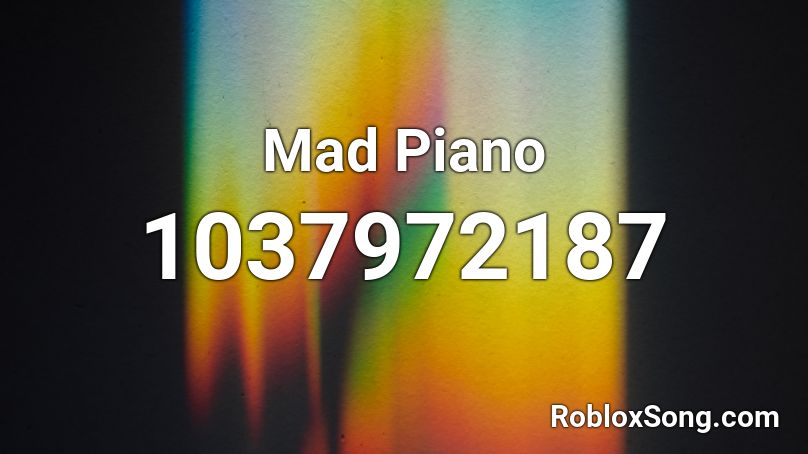 Mad Piano Roblox ID