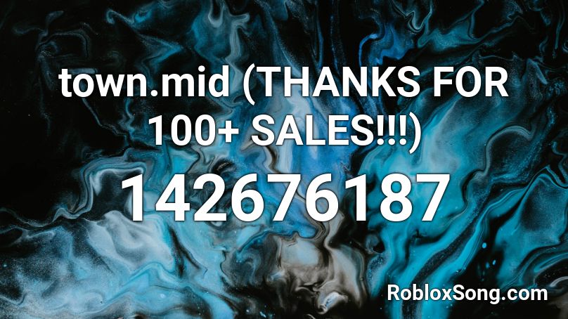 town.mid (THANKS FOR 100+ SALES!!!) Roblox ID