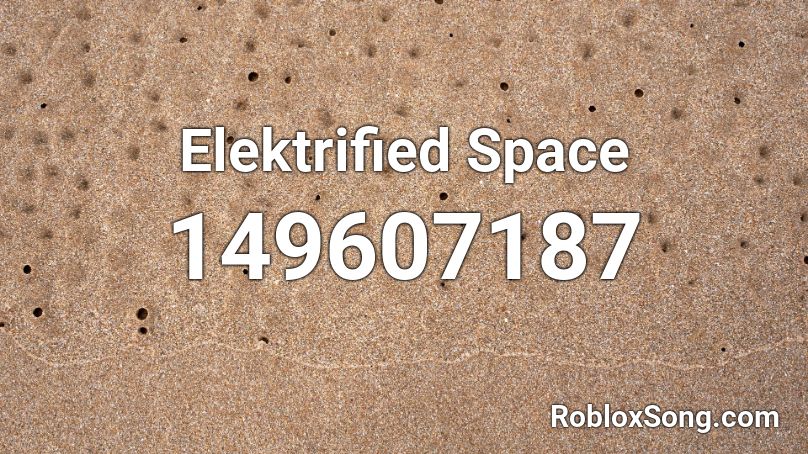 Elektrified Space Roblox ID