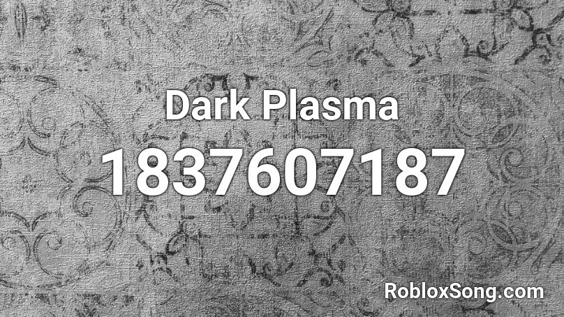 Dark Plasma Roblox ID