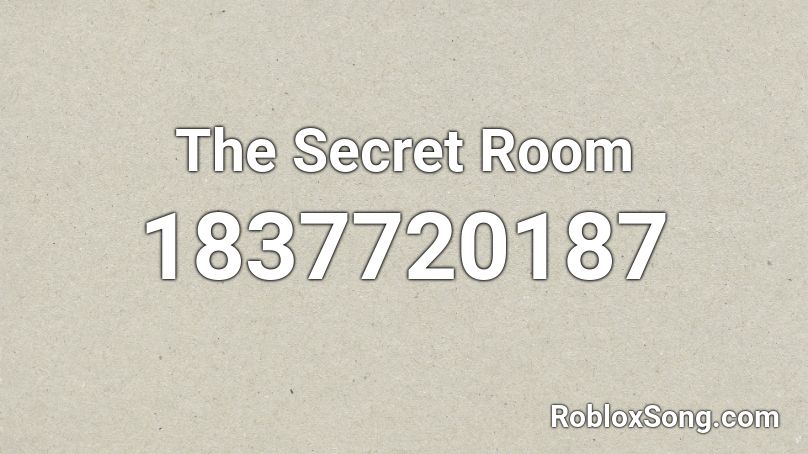 The Secret Room Roblox ID