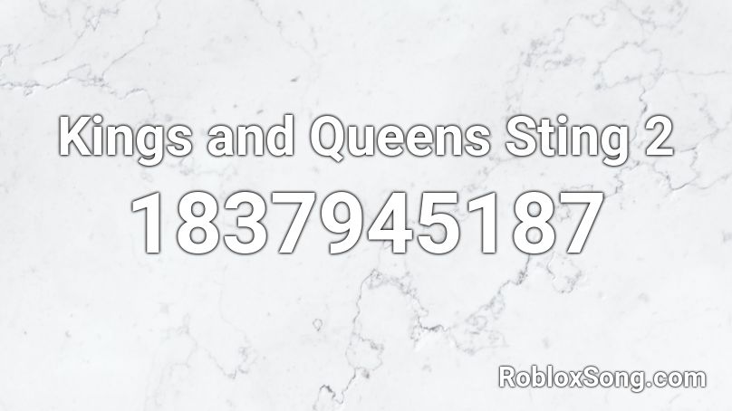 Kings and Queens Sting 2 Roblox ID