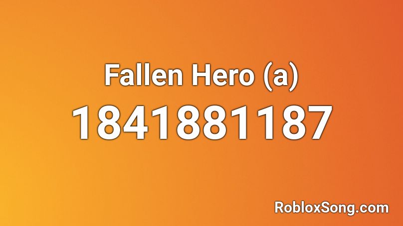 Fallen Hero (a) Roblox ID