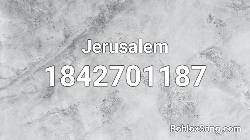 Jerusalem Roblox ID