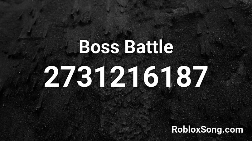 Boss Battle Roblox ID