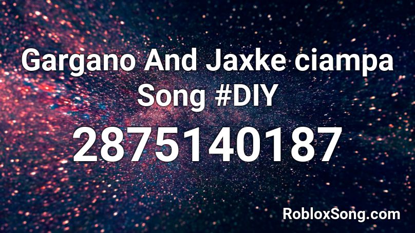 Gargano And Jaxke ciampa Song #DIY Roblox ID