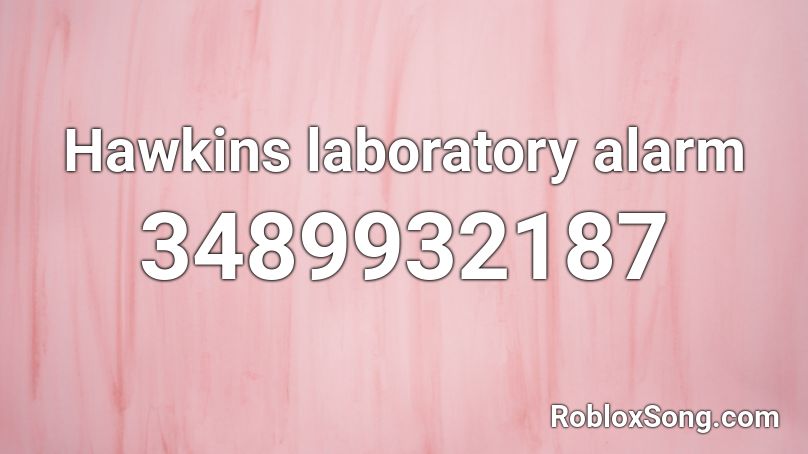 Hawkins laboratory alarm Roblox ID