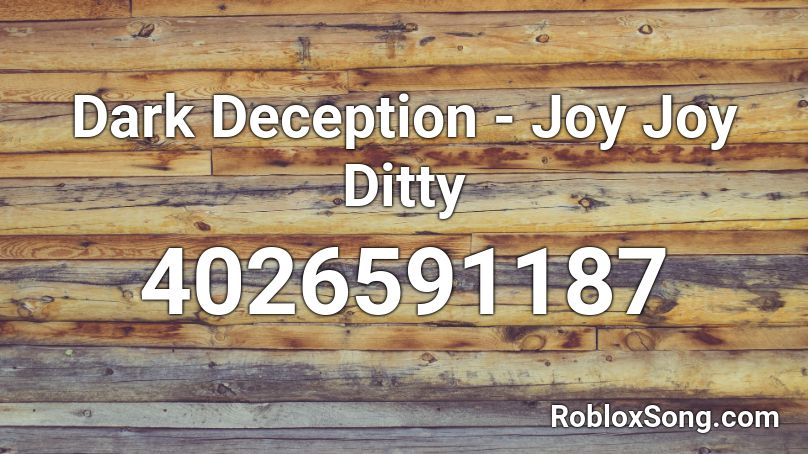 Dark Deception - Joy Joy Ditty Roblox ID