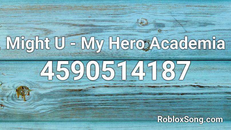 Might U - My Hero Academia Roblox ID