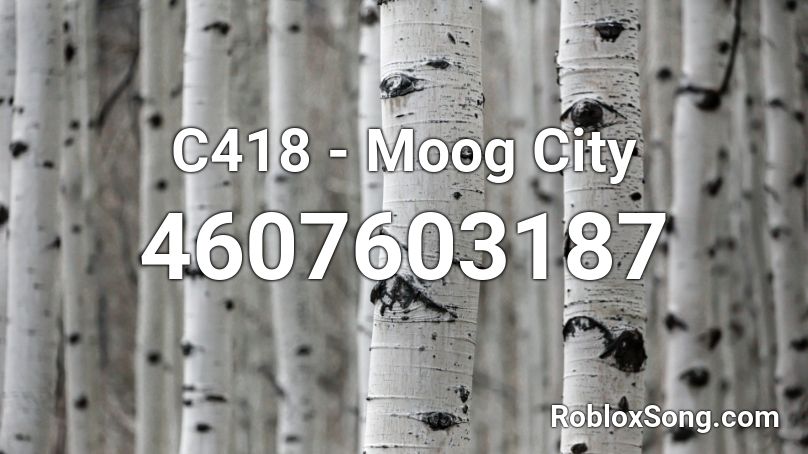C418 - Moog City Roblox ID