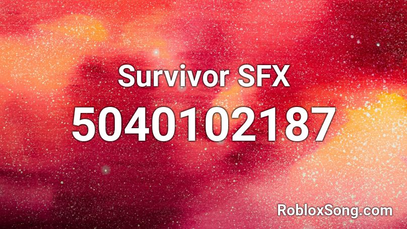 Survivor SFX Roblox ID