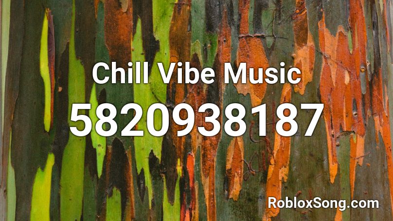 Chill Vibe Music Roblox ID